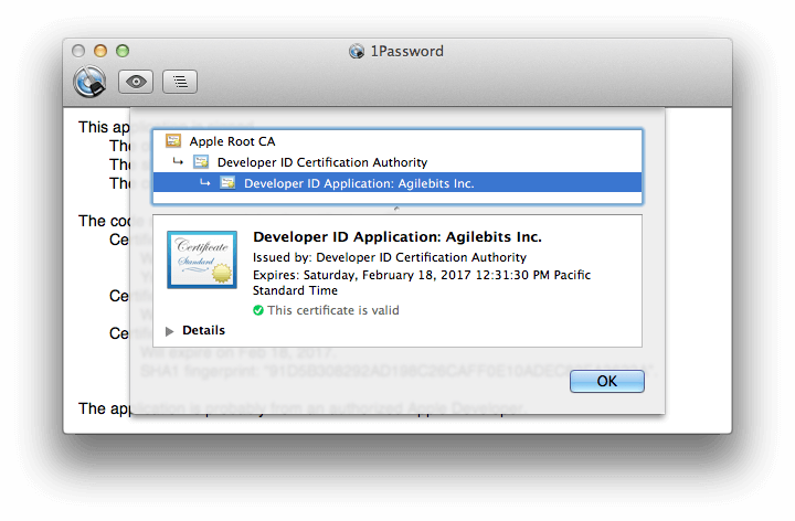 You will see that the certificate that signed 1Password.app says that it belongs to Agilebits