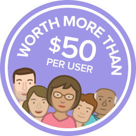 Worth more than $50 per user